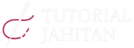 TUTORIAL JAHITAN